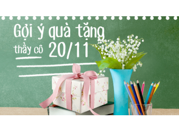 Gợi ý 7 món quà tặng 20/11 dành cho cô giáo chỉ với 360.000đ.