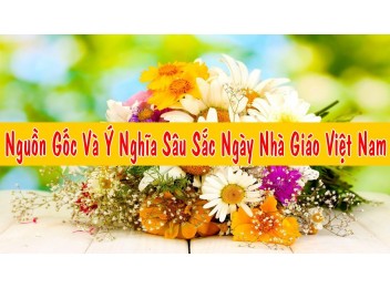 Nguồn gốc – ý nghĩa – những món quà tri ân ngày Nhà Giáo Việt Nam